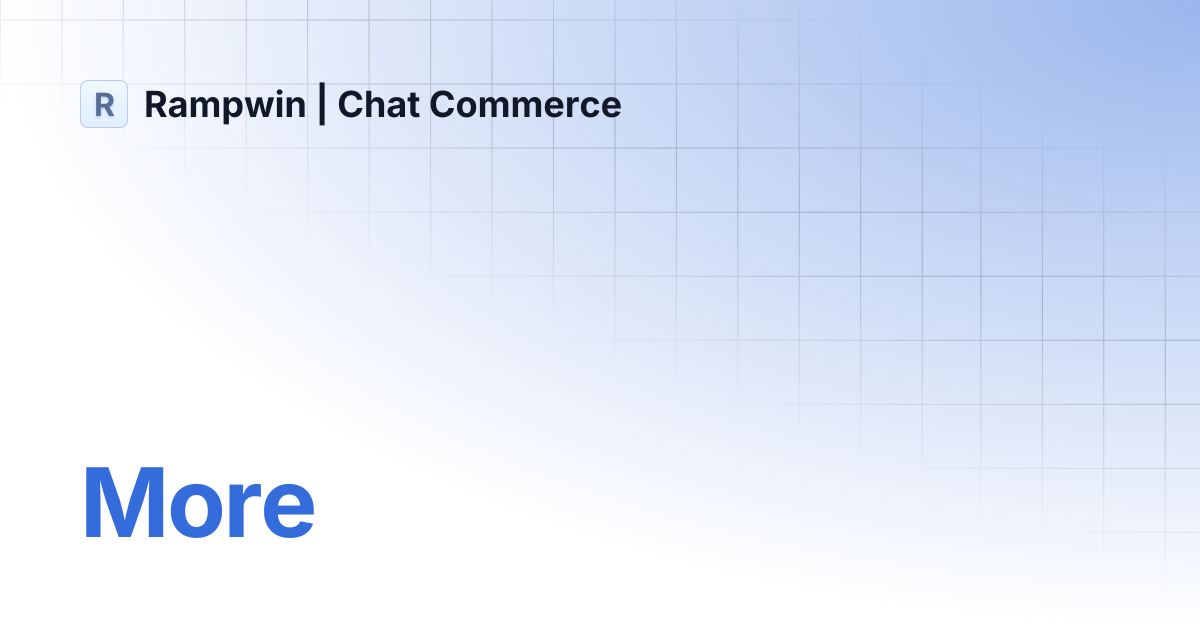 More | Rampwin | Chat Commerce