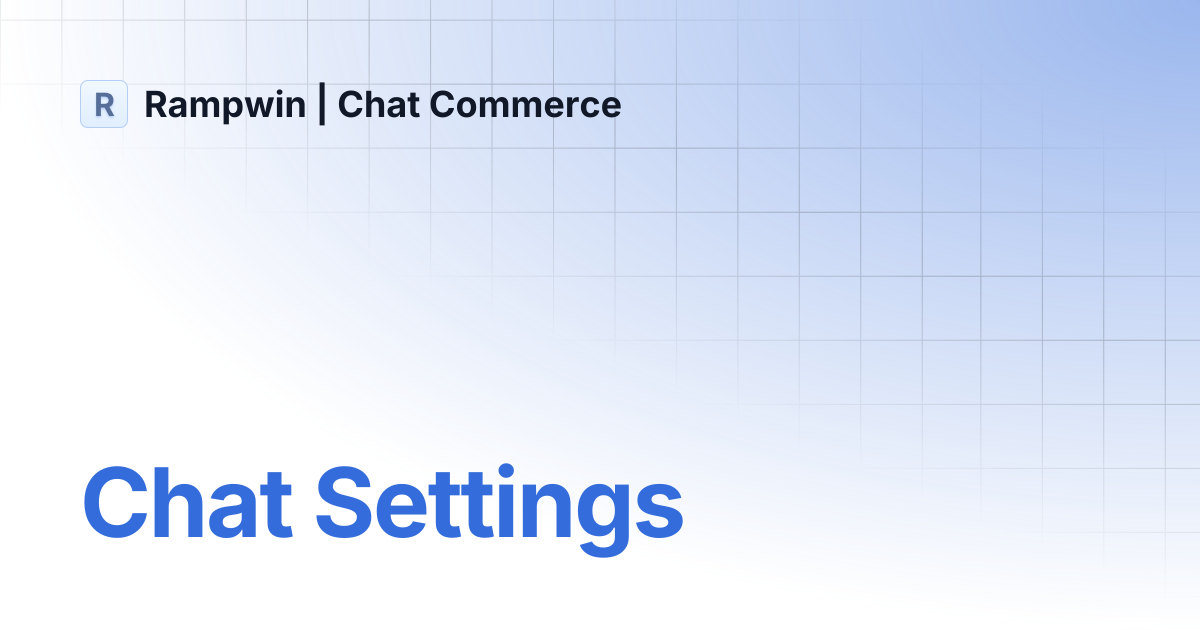 Chat Settings | Rampwin | Chat Commerce