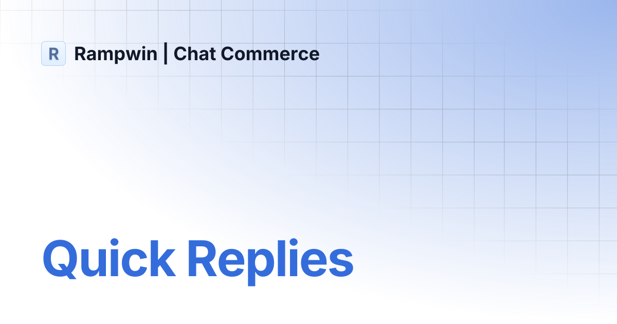 Quick Replies | Rampwin | Chat Commerce