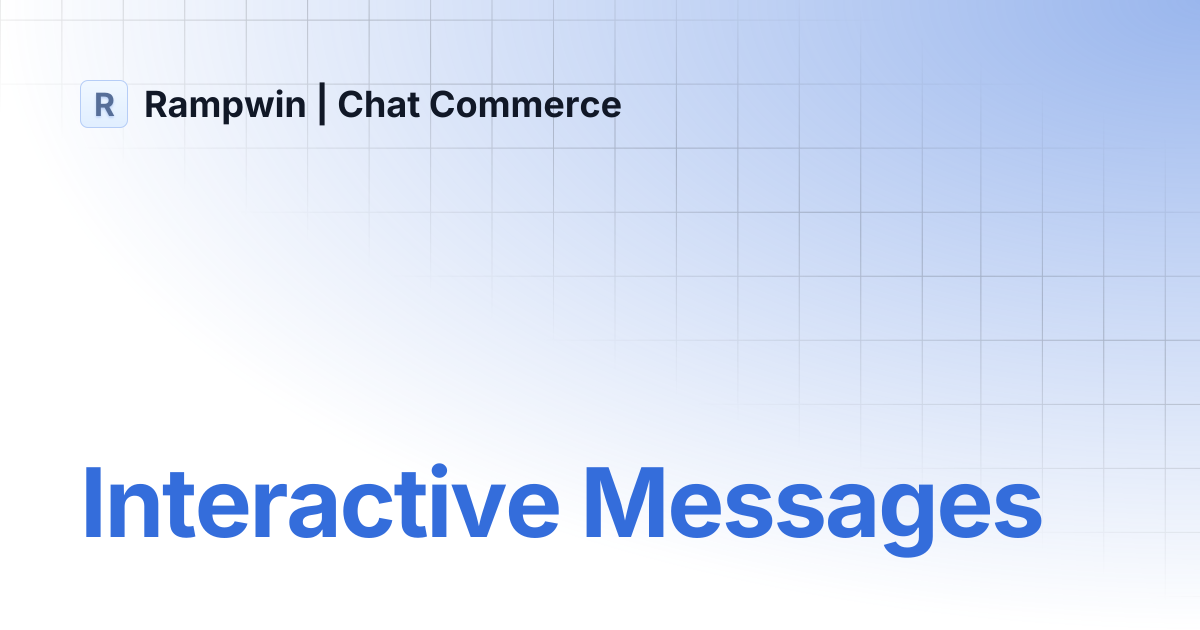 Interactive Messages | Rampwin | Chat Commerce